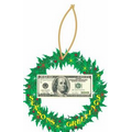 Hundred Dollar Bill Wreath Ornament w/ Clear Mirrored Back (12 Square Inch)